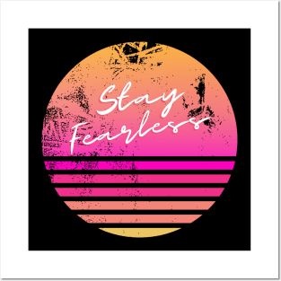 Stay Fearless Posters and Art